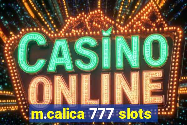 m.calica 777 slots